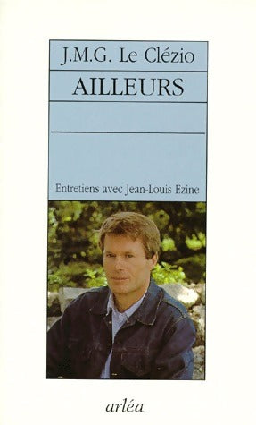Livrenpoche : Ailleurs - Jean-Marie Gustave Le Clézio - Livre