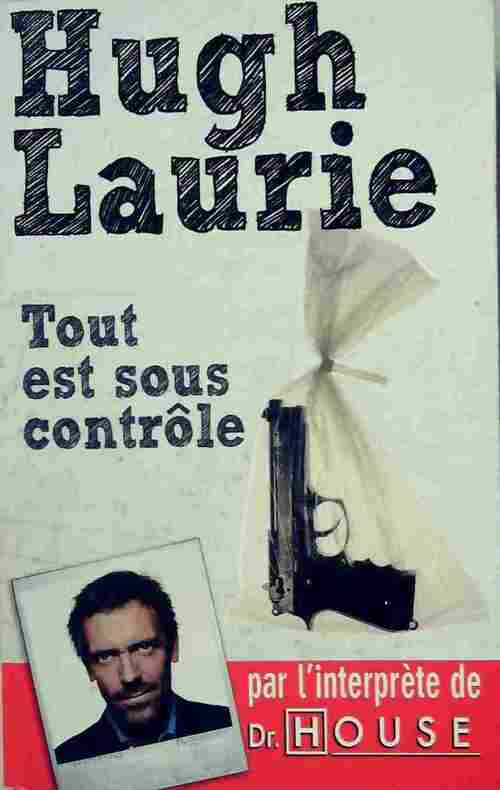 Livrenpoche : Tout est sous contrôle - Hugh Laurie - Livre