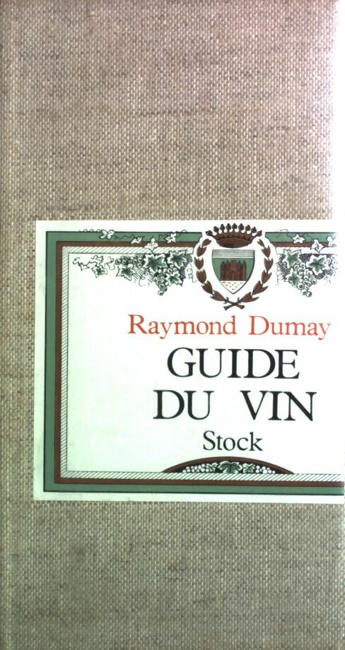 Livrenpoche : Guide du vin - Raymond Dumay - Livre