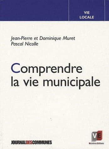 Livrenpoche : Comprendre la vie municipale - Jean-Pierre Muret - Livre