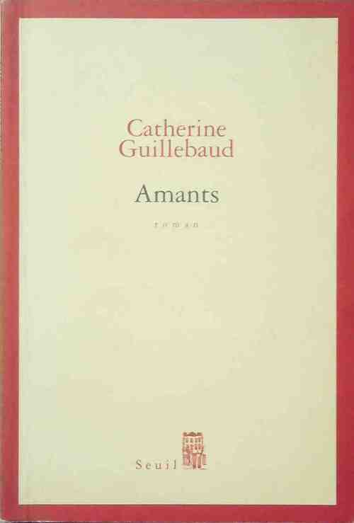Livrenpoche : Amants - Catherine Guillebaud - Livre