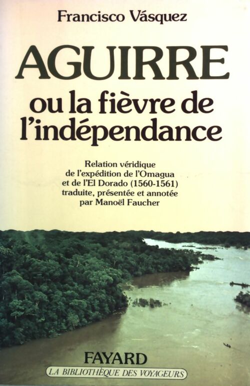 Livrenpoche : Aguirre ou la fièvre de l'indépendance - Francisco Vasquez - Livre