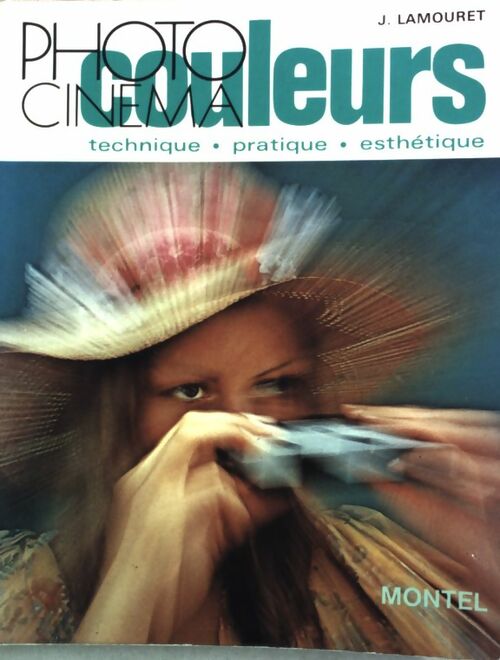 Livrenpoche : Photo et cinéma en couleurs - Jean Lamouret - Livre