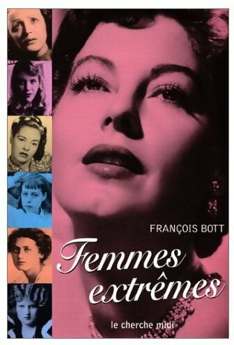 Livrenpoche : Femmes extrêmes - François Bott - Livre
