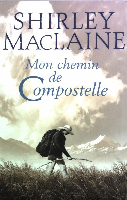 Livrenpoche : Mon chemin de Compostelle - Shirley MacLaine - Livre