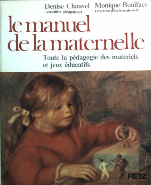 Le manuel de la maternelle - Denise Chauvel -  Retz GF - Livre