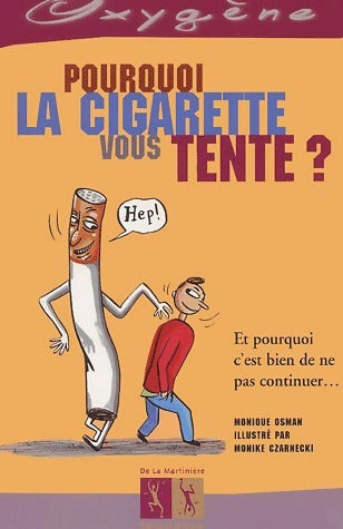 Livrenpoche : Pourquoi la cigarette vous tente ? - Monique Osman - Livre