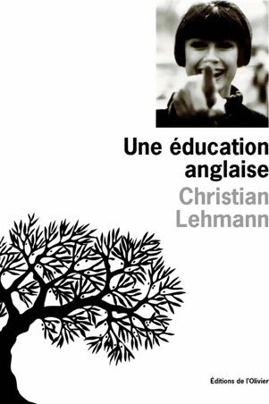 Une éducation anglaise - Christian Lehmann -  Olivier GF - Livre