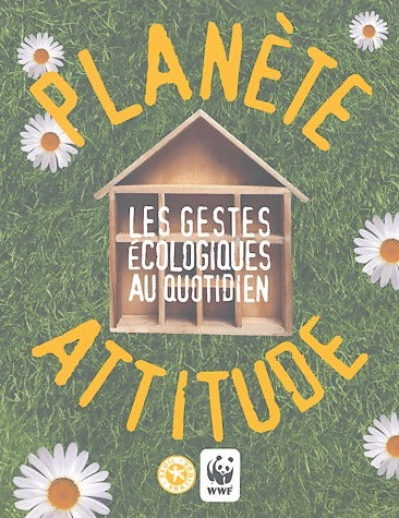 Planète attitude : Les gestes écologiques au quotidien - Gaëlle Bouttier-Guérive -  Seuil GF - Livre