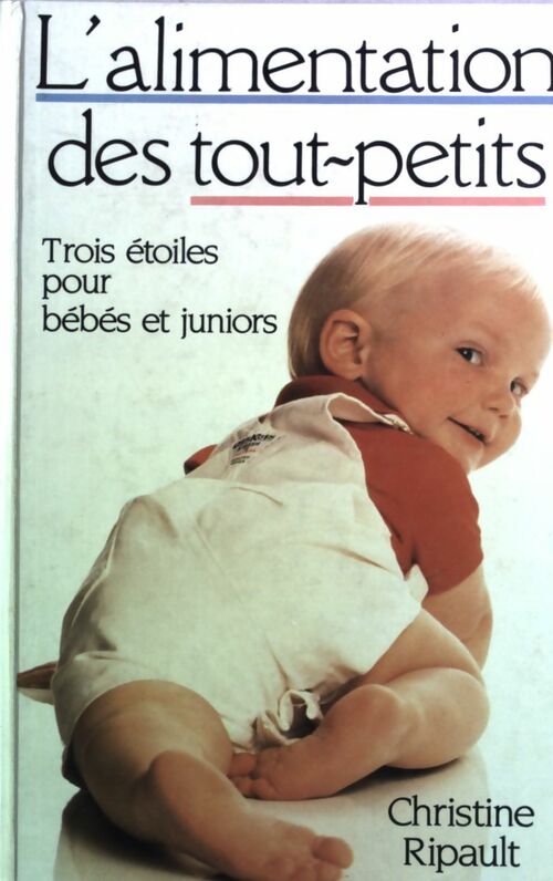 Livrenpoche : Trois étoiles pour bébés et juniors - Christine Ripault - Livre