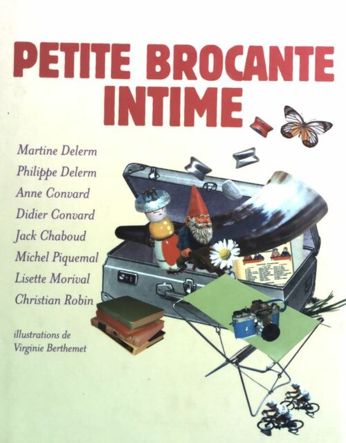 Livrenpoche : Petite brocante intime - Philippe Delerm, Martine Delerm - Livre