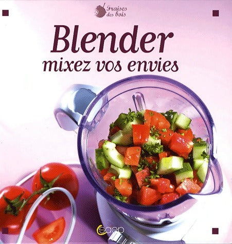Livrenpoche : Blender : Mixez vos envies - Marie Massiet du Biest - Livre