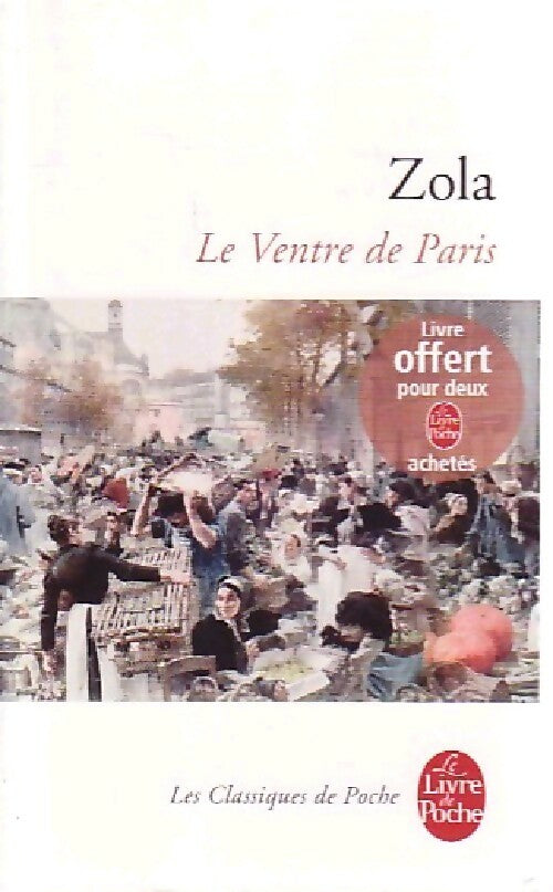 Le ventre de Paris - Emile Zola - Livre