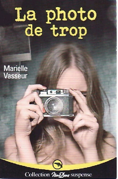 Livrenpoche : La photo de trop - Marielle Vasseur - Livre
