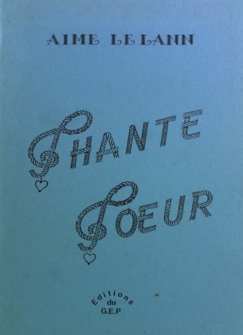 Livrenpoche : Chante coeur - Aimé Le Lann - Livre