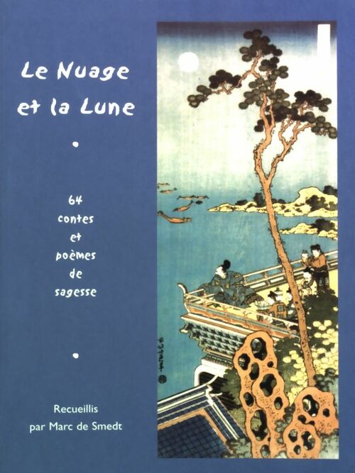 Livrenpoche : Le Nuage et la Lune - Marc De Smedt - Livre