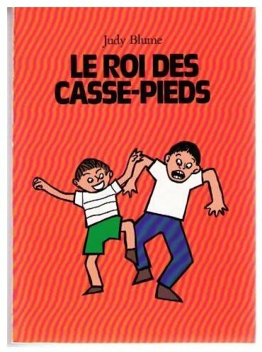 Livrenpoche : Le roi des casse-pieds - Judy Blume - Livre