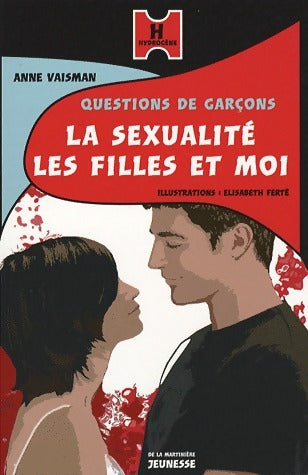 Livrenpoche : Questions de garçons : La sexualité, les filles et moi - Anne Vaisman - Livre