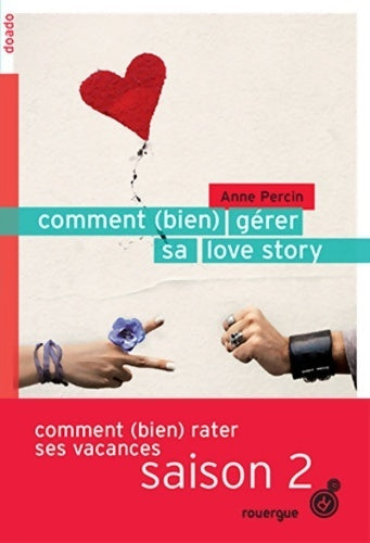 Comment (bien) gérer sa love story - Anne Percin -  DoAdo - Livre