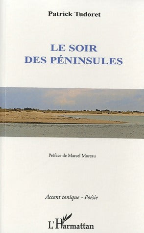 Livrenpoche : Le soir des péninsules - Patrick Tudoret - Livre