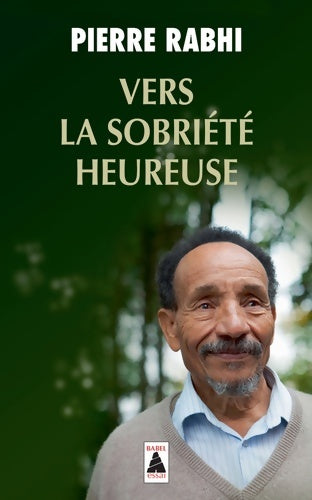 Livrenpoche : Vers la sobriété heureuse - Pierre Rabhi - Livre