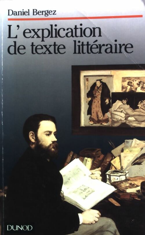 Livrenpoche : L'explication de texte littéraire - Daniel Bergez - Livre