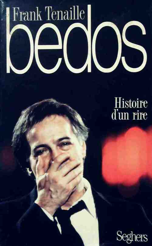 Livrenpoche : Bedos. Histoire d'un rire - Frank Tenaille - Livre