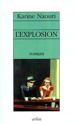 Livrenpoche : L'explosion - Karine Naouri - Livre
