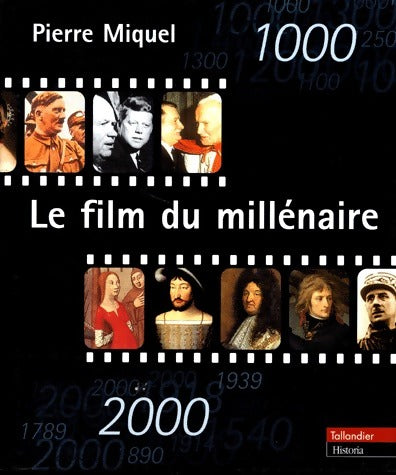 Livrenpoche : Le film du millénaire 1000-2000 - Pierre Miquel - Livre