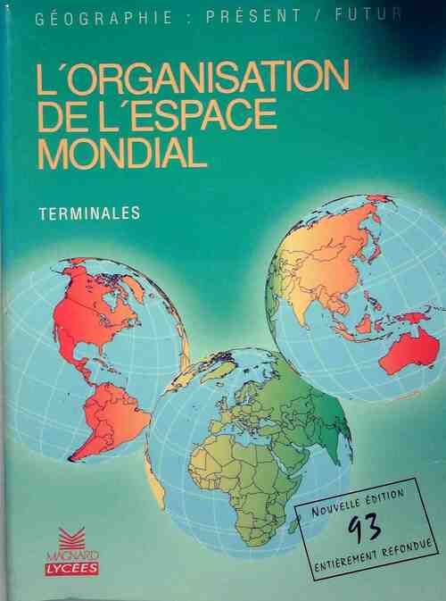 Livrenpoche : L'organisation de l'espace mondial Terminales - Michel Hagnerelle - Livre