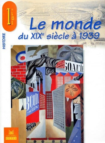 Livrenpoche : Le monde du XIXème siècle à 1939 Premières L, ES, S - François Sirel - Livre