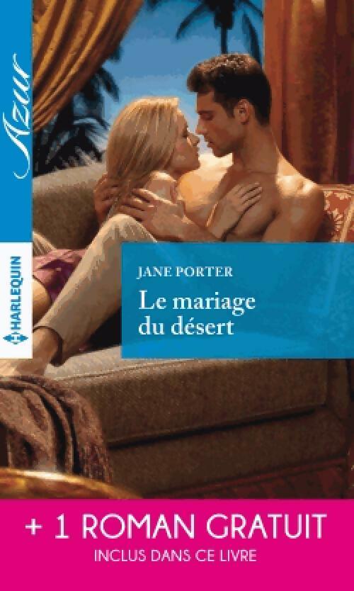 Livrenpoche : Le mariage du désert + 1 roman GRATUIT - Jane Porter, Chantelle Shaw - Livre