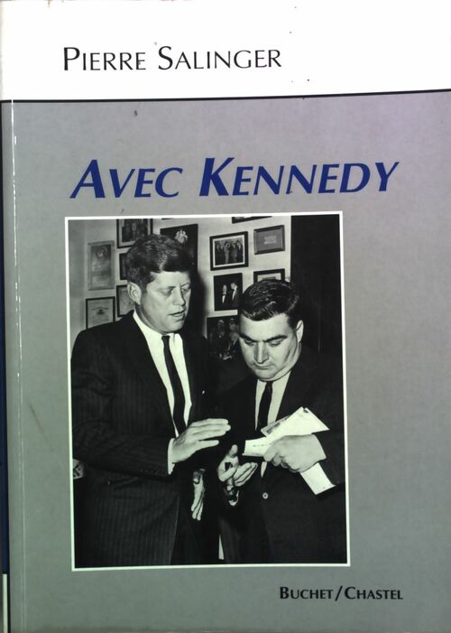 Livrenpoche : Avec Kennedy - Pierre Salinger - Livre