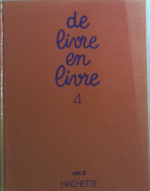 Livrenpoche : De livre en livre 4 CM2 - André Joveniaux - Livre
