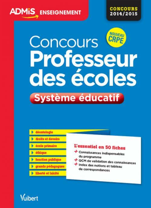 Concours professeur des écoles : Système éducatif 2014-2015 - Marc Loison -  Admis - Livre