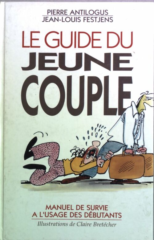 Livrenpoche : Le guide du jeune couple - Pierre Antilogus - Livre