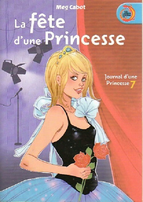 Livrenpoche : Journal d'une princesse Tome VII : La fête d'une princesse - Meg Cabot - Livre