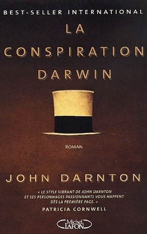 La conspiration Darwin - John Darnton -  Michel Lafon GF - Livre