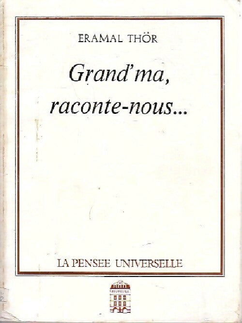 Livrenpoche : Grand'ma, raconte-nous... - Eramal Thör - Livre