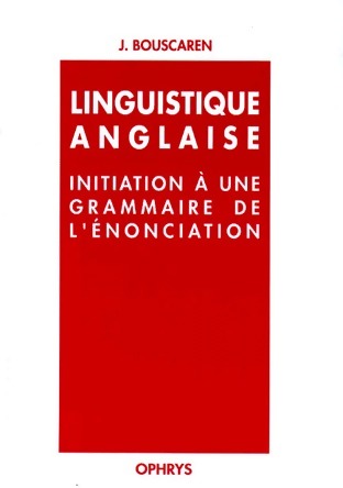 Livrenpoche : Linguistique anglaise. Initiation à une grammaire de l'énonciation - Janine Bouscaren - Livre