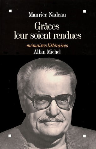 Livrenpoche : Grâces leur soient rendues - Maurice Nadeau - Livre