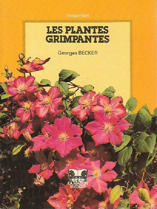 Livrenpoche : Les plantes grimpantes - georges Becker - Livre