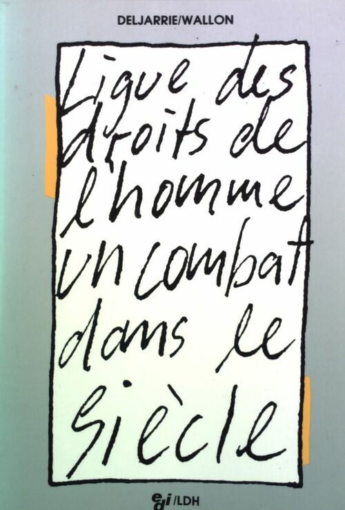 Livrenpoche : Un combat dans le siècle - Ligue des droits de l'homme - Livre