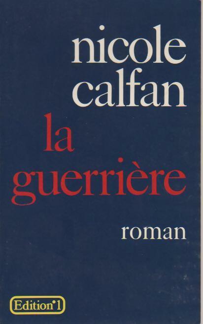 Livrenpoche : La guerrière - Nicole Calfan - Livre