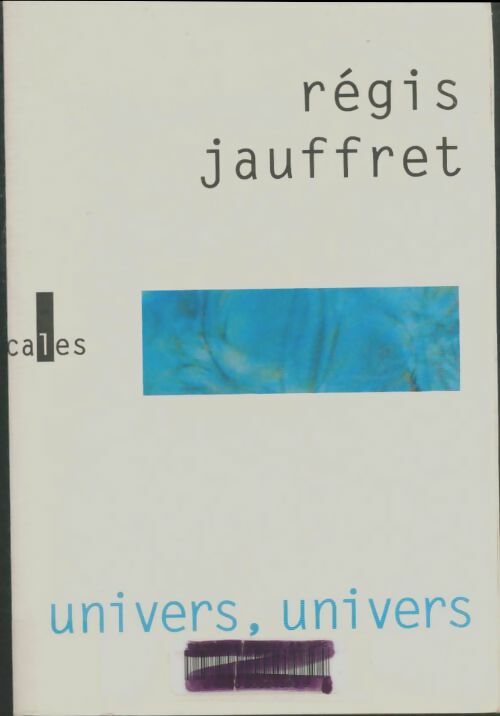 Livrenpoche : Univers, univers - Régis Jauffret - Livre