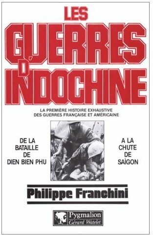 Livrenpoche : Les guerres d'Indochine - Philippe Franchini - Livre