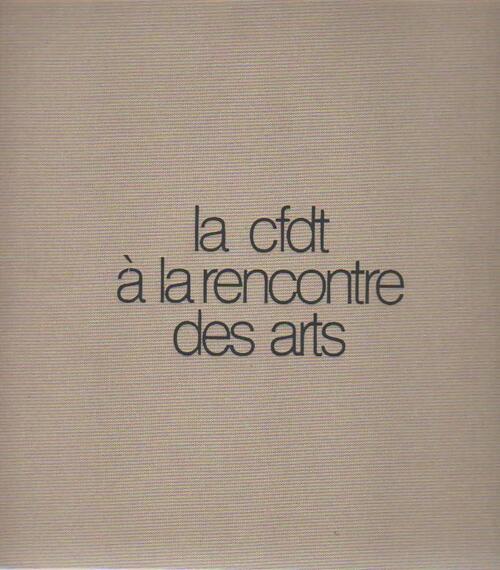 Livrenpoche : La CFDT à la rencontre des arts - Collectif - Livre