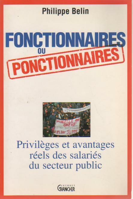 Livrenpoche : Fonctionnaires ou ponctionnaires - Philippe Belin - Livre