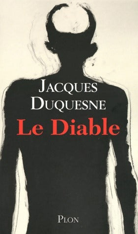 Livrenpoche : Le Diable - Jacques Duquesne - Livre