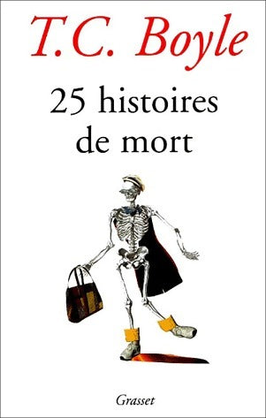 Livrenpoche : 25 histoires de mort - Tom Coraghessan Boyle - Livre